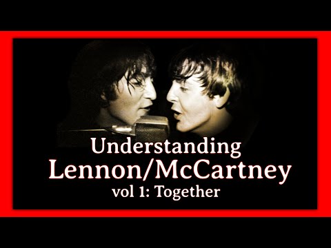 Understanding LennonMccartney Vol 1: Together