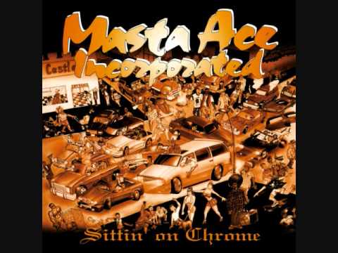 Masta Ace - Sittin' on Chrome - Da Answer