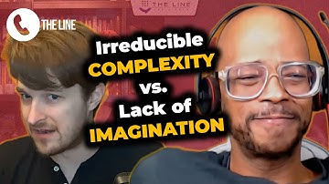 Irreducible Complexity or Just a LACK of Imagination?? | Forrest Valkai & Darante LaMar