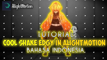 TUTORIAL COOL SHAKE EDGY IN ALIGHTMOTION | AMV TUTORIAL #1