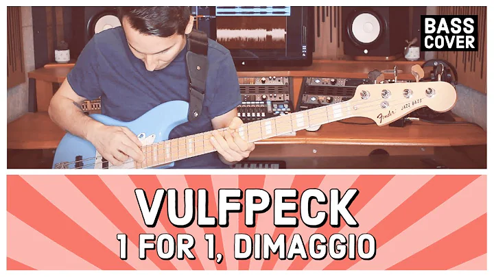 VULFPECK - 1 FOR 1, DIMAGGIO [Bass Cover]