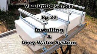 EP22 Van Build - Installing a Grey Water System