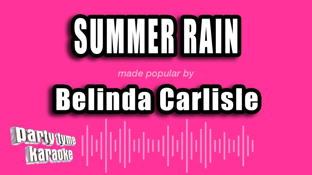 Belinda Carlisle - Summer Rain (Karaoke Version) - YouTube