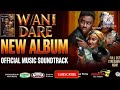 WANI DARE NEW SERIES SONGS 
