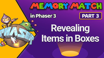 Revealing Items in Boxes - Memory Match in Phaser 3 - Part 3