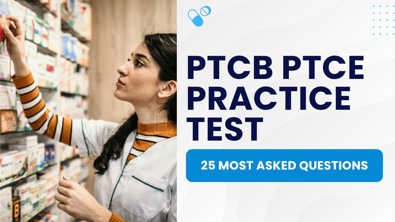 PTCB PTCE Pharmacy Technician Certification Exam - Practice Test (25 ...