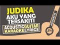 Judika - Aku Yang tersakiti (Karaoke Acoustic)