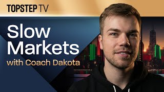 TopstepTV: Slow Markets with Dakota - Live Futures Day Trading (6/8/26)