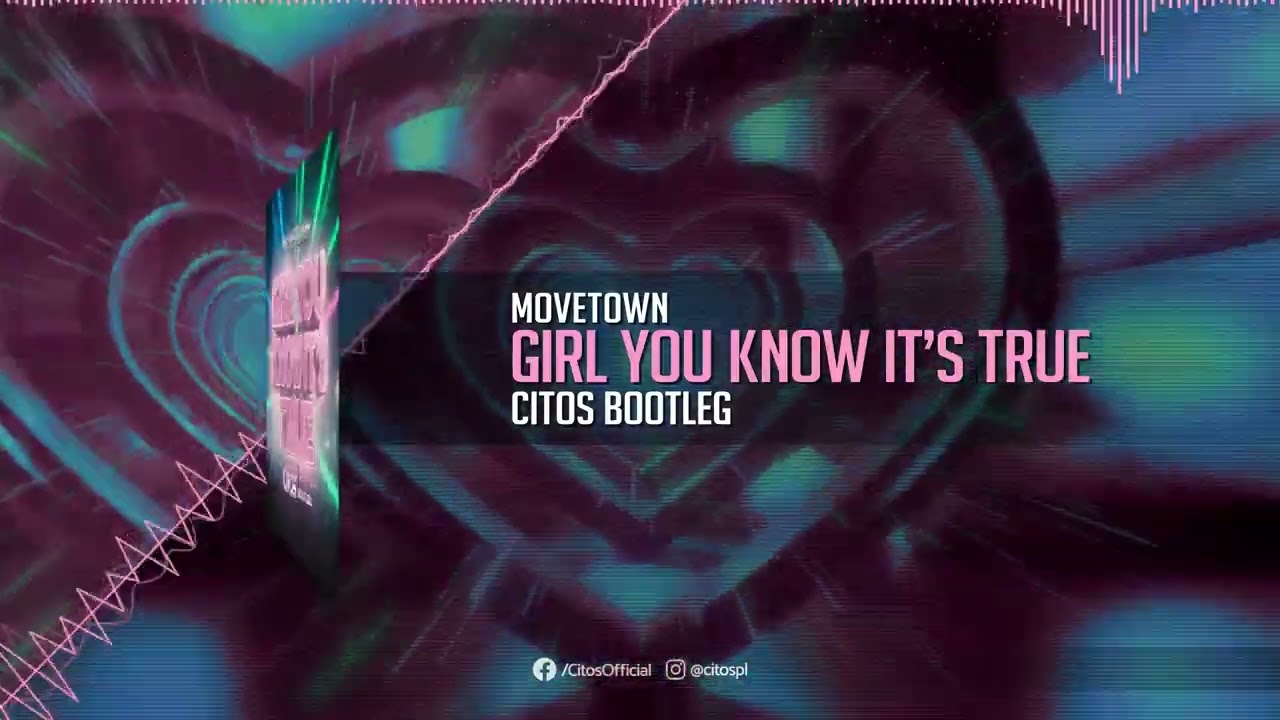 Movetown - Girl You Know It's True (Citos Bootleg)