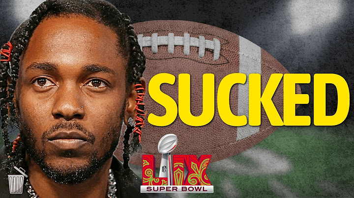 Kendrick Lamar Had the Worst Super Bowl Performance.. And He's a Fake Activist