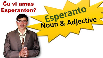Learn Esperanto Nouns & Adjective