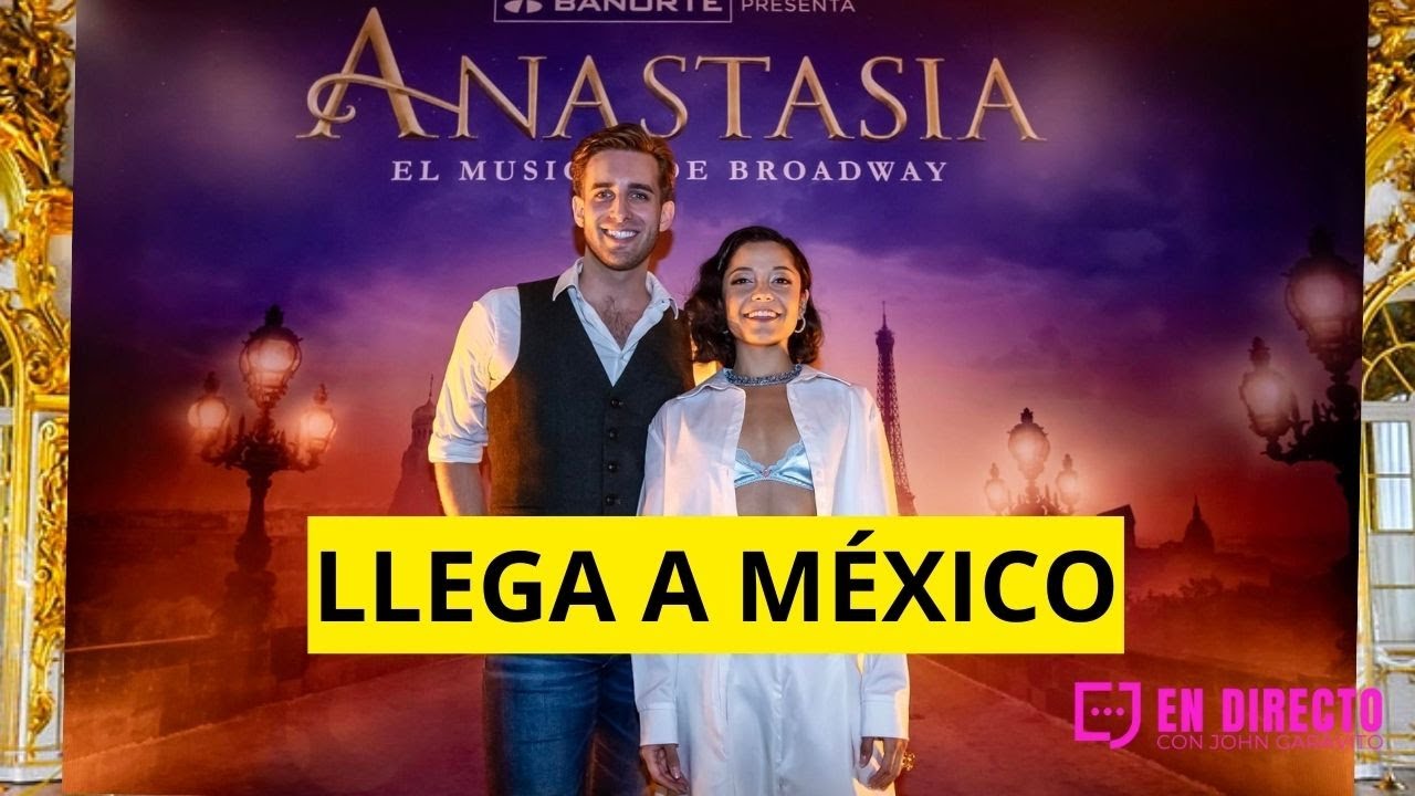 Llega a México ANASTASIA EL MUSICAL #AnastasiaMx - YouTube