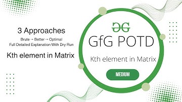 Kth element in Matrix | GfG POTD | 31-05-2025 | GfG Problem of the day | GeeksforGeeks
