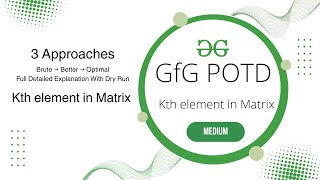 Kth element in Matrix | GfG POTD | 31-05-2025 | GfG Problem of the day | GeeksforGeeks