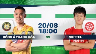 TRỰC TIẾP: ĐÔNG Á THANH HOÁ - VIETTEL FC | TRỰC TIẾP BÓNG ĐÁ HÔM NAY