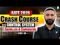 GATE 2026 Crash Course | Control System | Controllers &amp; Compensators | PART 8 | Aditya Kanwal Sir