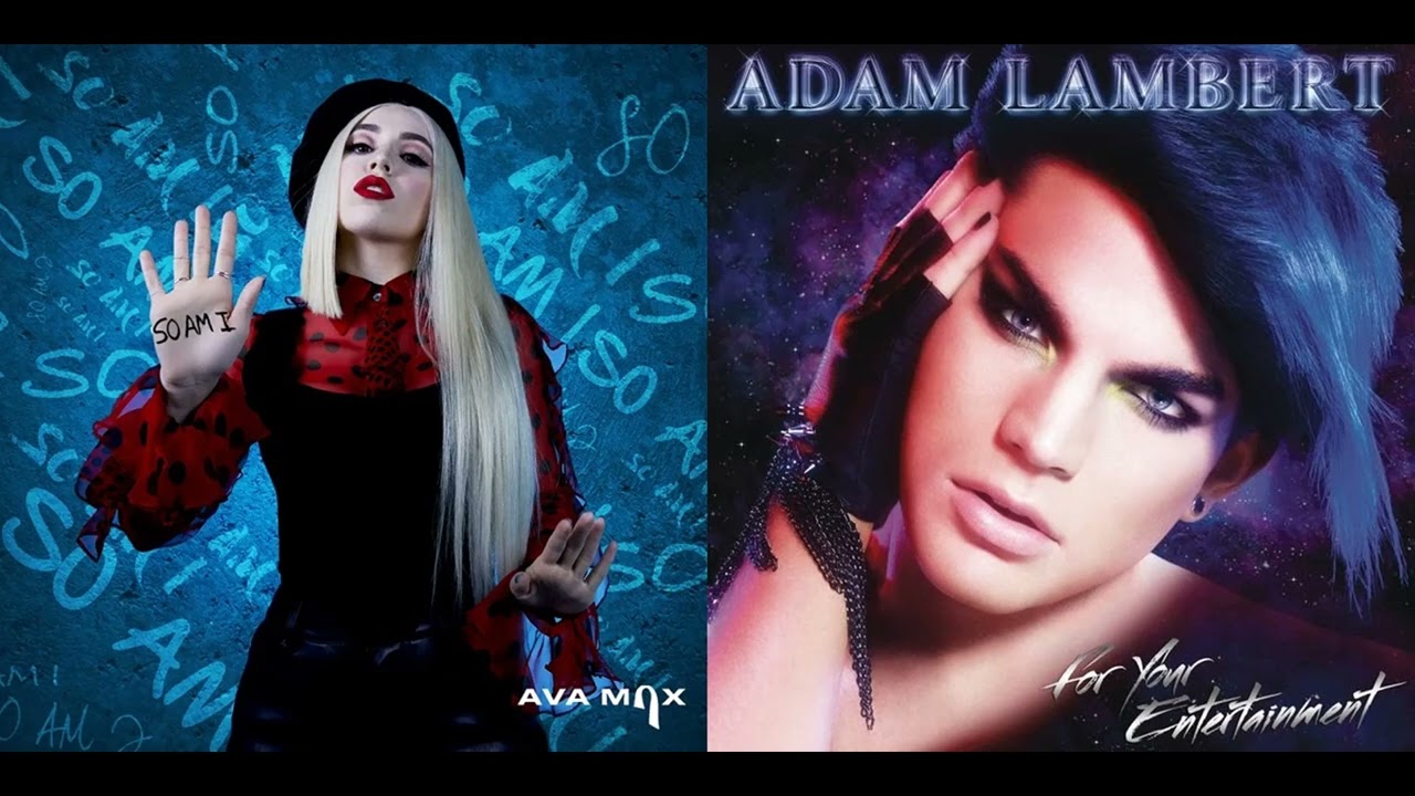 Ava Max vs. Adam Lambert - So Am I/If I Had You