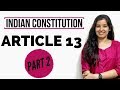 Article 13 of Indian Constitution with Case Laws | Part 2 | 13(3) & 13(4)