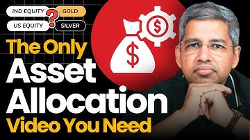Asset Allocation - Gold, Silver, Stocks or Cash ? Weekend Investing | Alok Jain