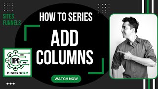 adding columns and moving items on a website - DigiPro CRM