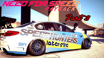 Need for Speed Payback Gameplay Walkthrough Part 3 [NFS Payback 2017]