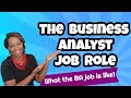 The business analyst job role  what  is a business analyst job like and what to expect