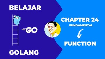 Tutorial Golang untuk Pemula | Chapter - 24 | Function