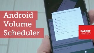 Make Android's Volume Levels Change with Your Schedule [How-To] screenshot 5