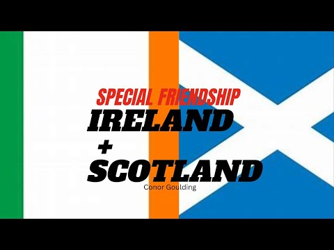 Ireland and Scotland | A Special Bond