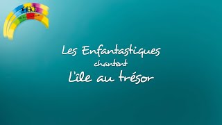 L'ILE AU TRESOR  - Les Enfantastiques