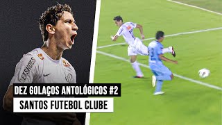 10 gols ANTOLÓGICOS do SANTOS FUTEBOL CLUBE #2