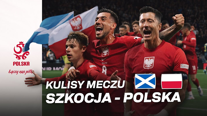 DO KOŃCA JEDZIEMY! Kulisy meczu SZKOCJA – POLSKA w Lidze Narodów