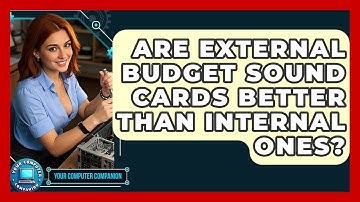Are External Budget Sound Cards Better Than Internal Ones? - Your Computer Companion