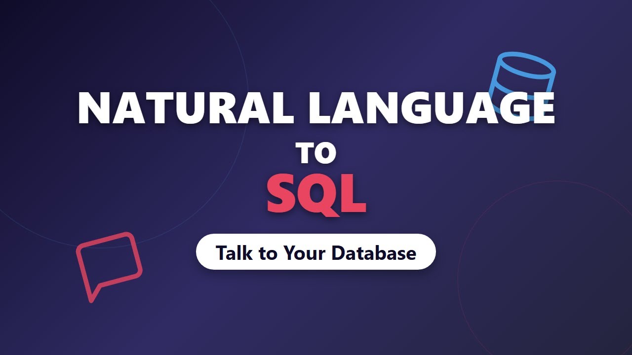 Natural Language to SQL: Talk to Your Database with AI 🤖