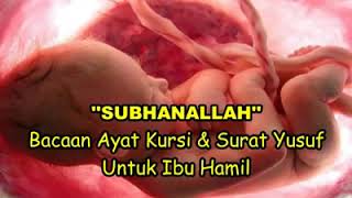 Bacaan ayat kursi dan surah Yusuf untuk ibu hamil
