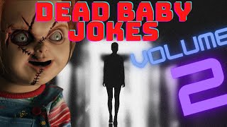 Dead Baby Jokes (Volume 2)
