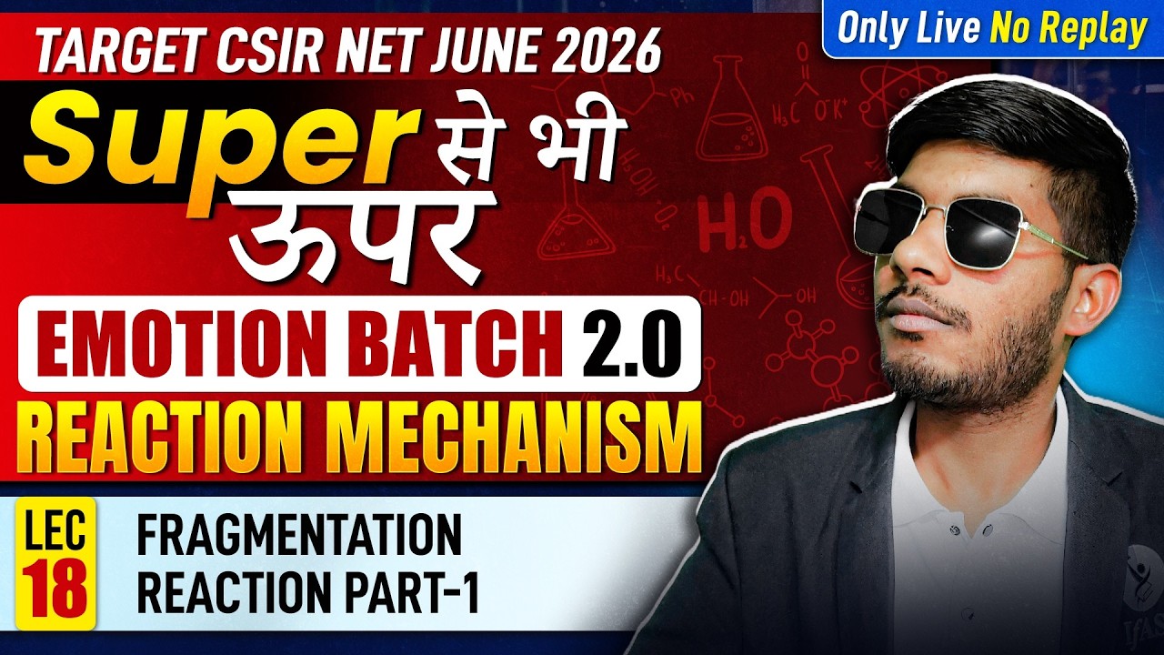 Fragmentation Reaction Part-1 | Reaction Mechanism | CSIR NET Chemistry 2026 | Lec-18 | IFAS