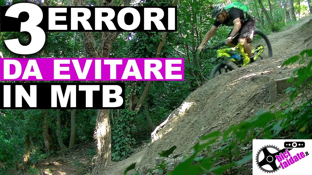 3 ERRORI DA EVITARE IN MTB - YouTube