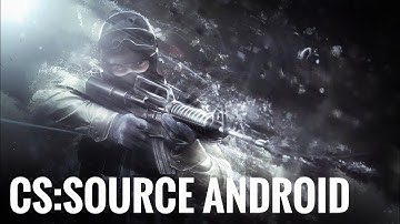 CS:SOURCE Android | HIGHLIGHTS ■_■