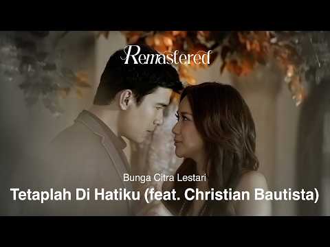 Bunga Citra Lestari & Christian Bautista - Tetaplah Di Hatiku | Official Video