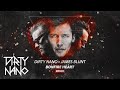 Dirty nano  james blunt  bonfire heart  remix