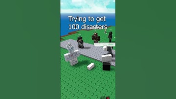 Attempting to get 100 Disasters In Natural Disaster Survival #roblox