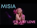 MISIA ITS JUST  LOVE #恋#恋愛#邦楽#切ない#歌声#日本#きれい#すてき#一番#美声#いちばん#バラード#切ない#恋心#募る#思い#想い#会いたい#逢いたい
