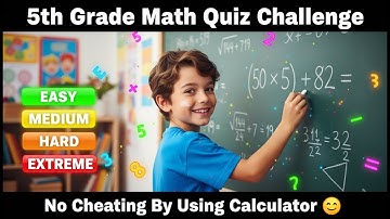 Insane 5th Grade Math Quiz – No Cheating Allowed! – How Many Can You Get Right?"