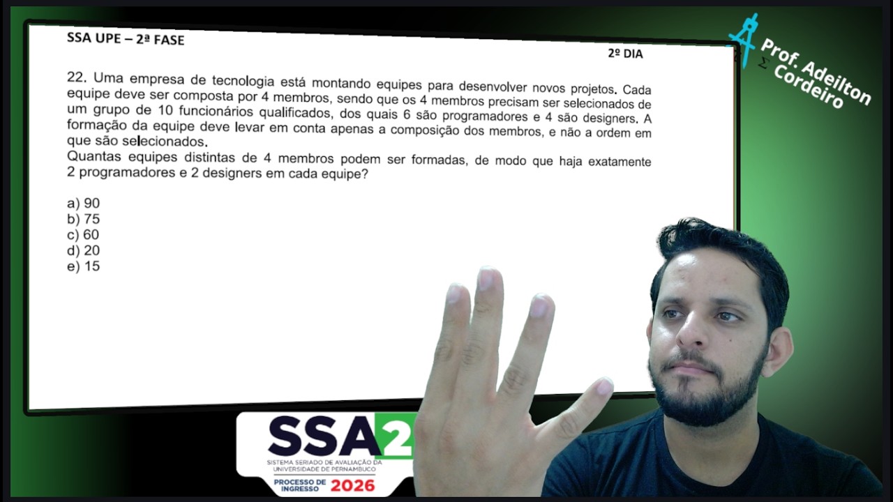 QUESTÃO 22 SSA2 2026 UPE - Combinação Simples