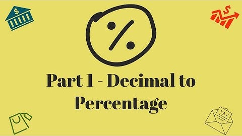 O level Math - Percentages - How to convert decimal to percentage?