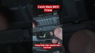Canik Mc9 Prime Slide Install Mistake easy Fix