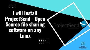 I will Install ProjectSend - Open Source file sharing software on any Linux
