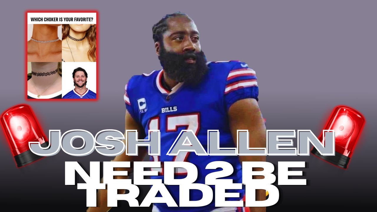 Josh Allen Needs to be traded
