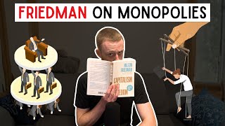Milton Friedman on Monopolies | Capitalism and Freedom Chapter 8
